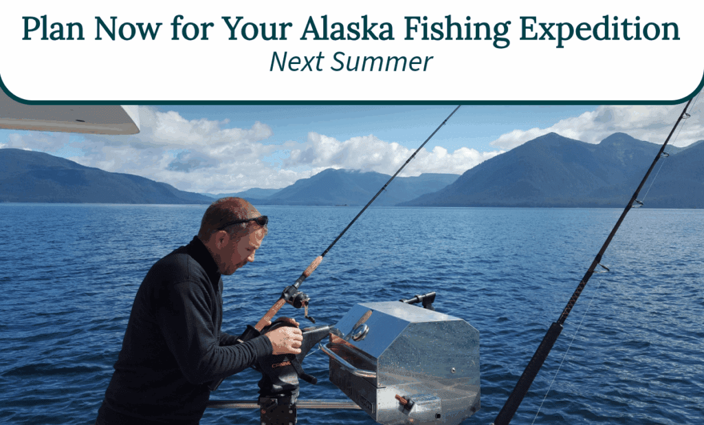 Plan Now for Your Alaska Fishing Expedition Next Summer
