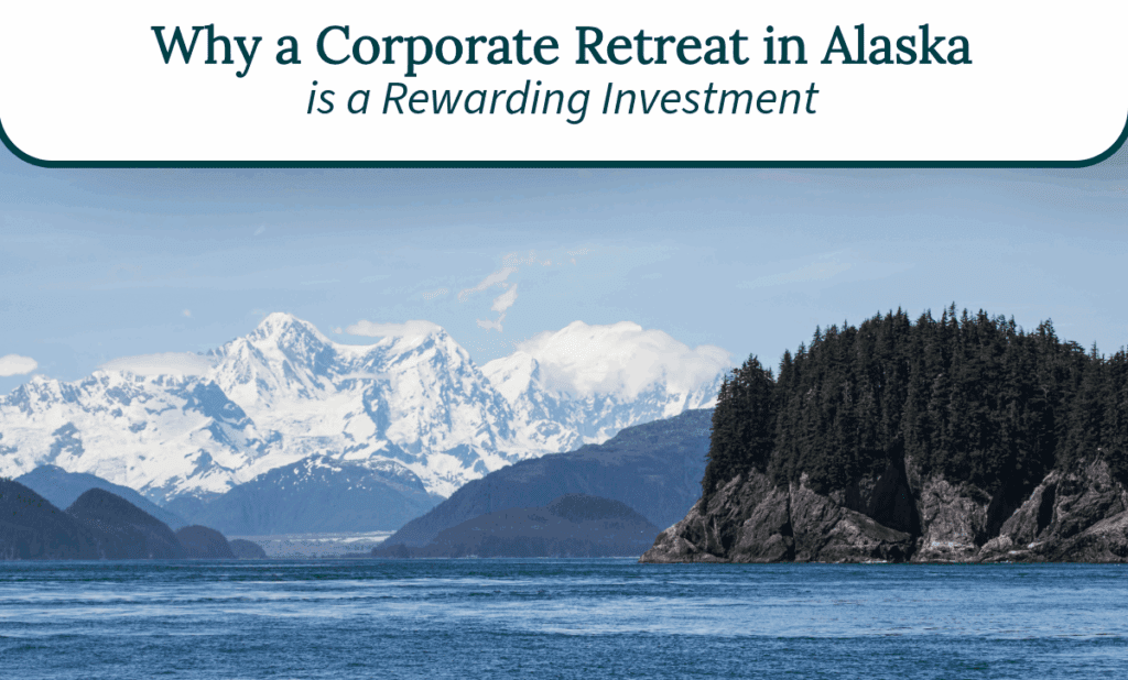 corporate retreat in Alaska