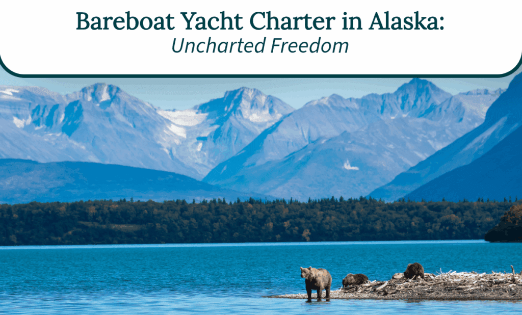 Bareboat Yacht Charter in Alaska