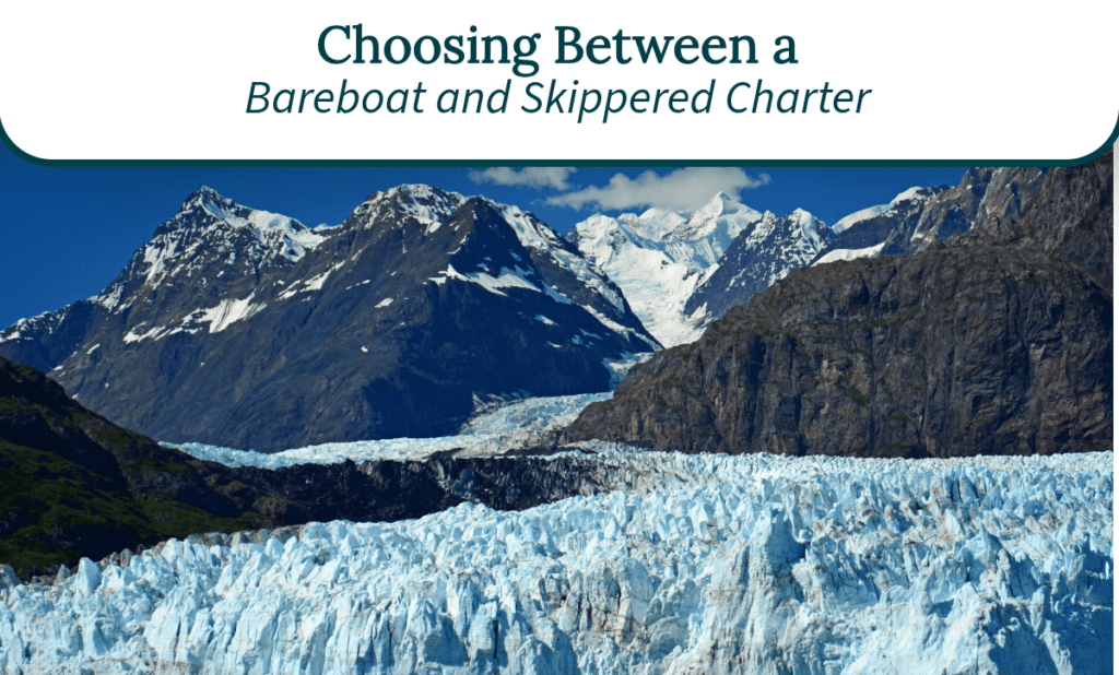 Choosing Between a Bareboat and Skippered Charter
