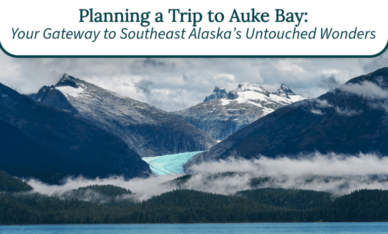 planning a trip to Auke Bay